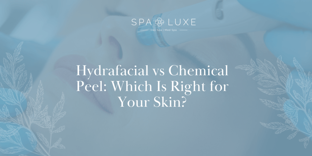 A person receives a facial treatment while text reads: "Hydrafacial vs Chemical Peel: Which Is Right for Your Skin?" with the Spa Luxe Day Spa & Med Spa logo above. Blue botanical designs frame the image.