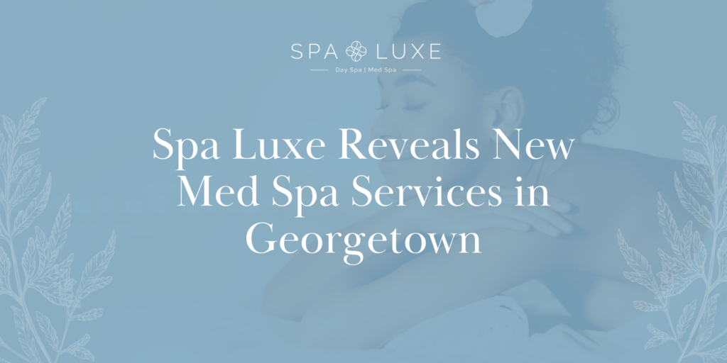 A woman lies on a massage table with her eyes closed. Text over the image reads, "Spa Luxe Reveals New Med Spa Services in Georgetown." The background features light botanical illustrations.