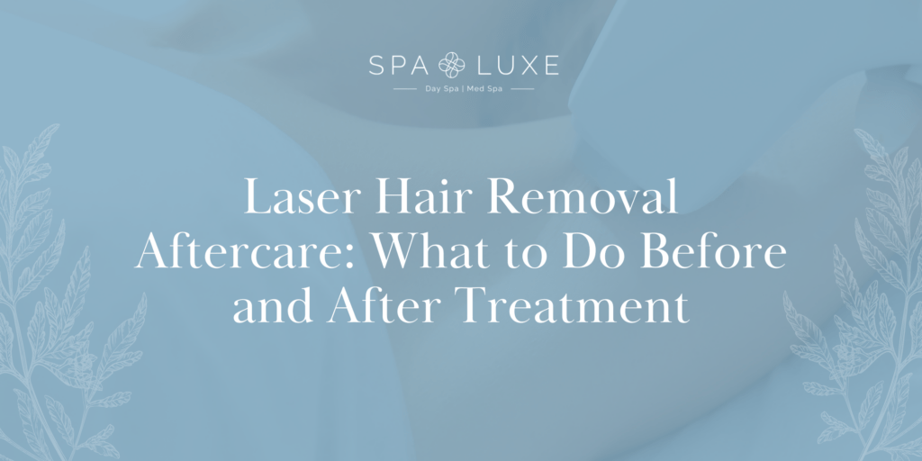 Text reads: “Laser Hair Removal Aftercare: What to Do Before and After Treatment.” A faint background image shows part of a person's body with blue overlay and leaf illustrations, plus the "Spa Luxe" logo at the top.