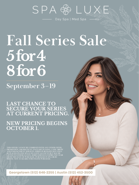 A woman with long brown hair smiles while sitting on a white chair. Text promotes SPA LUXE’s Fall Series Sale with discounted offers, sale dates, and contact information for Georgetown and Austin locations.